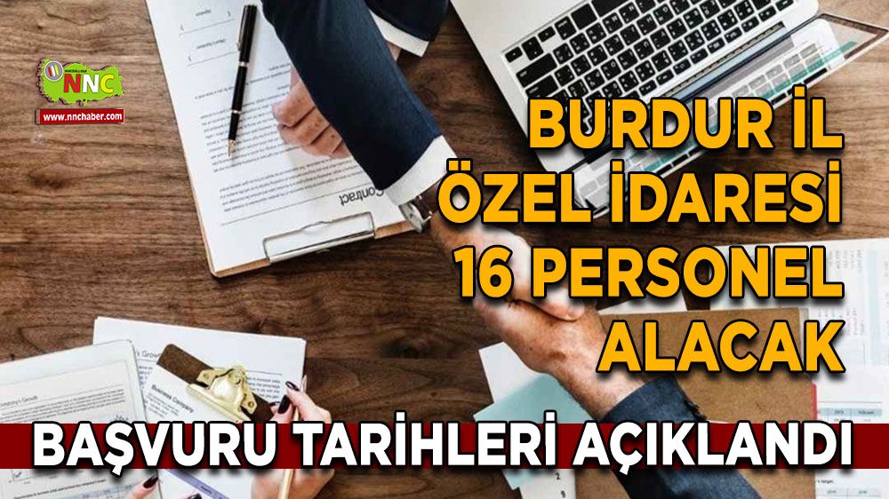 Burdur İl Özel İdaresi 16 personel alacak Başvuru tarihleri açıklandı