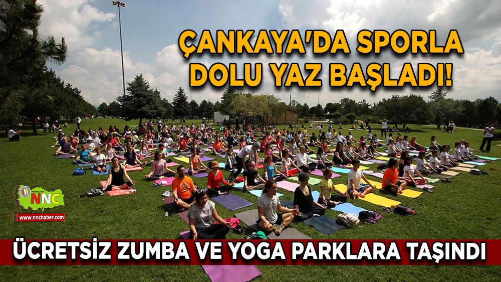 Çankaya'da sporla dolu yaz başladı! Ücretsiz zumba ve yoga parklara taşındı