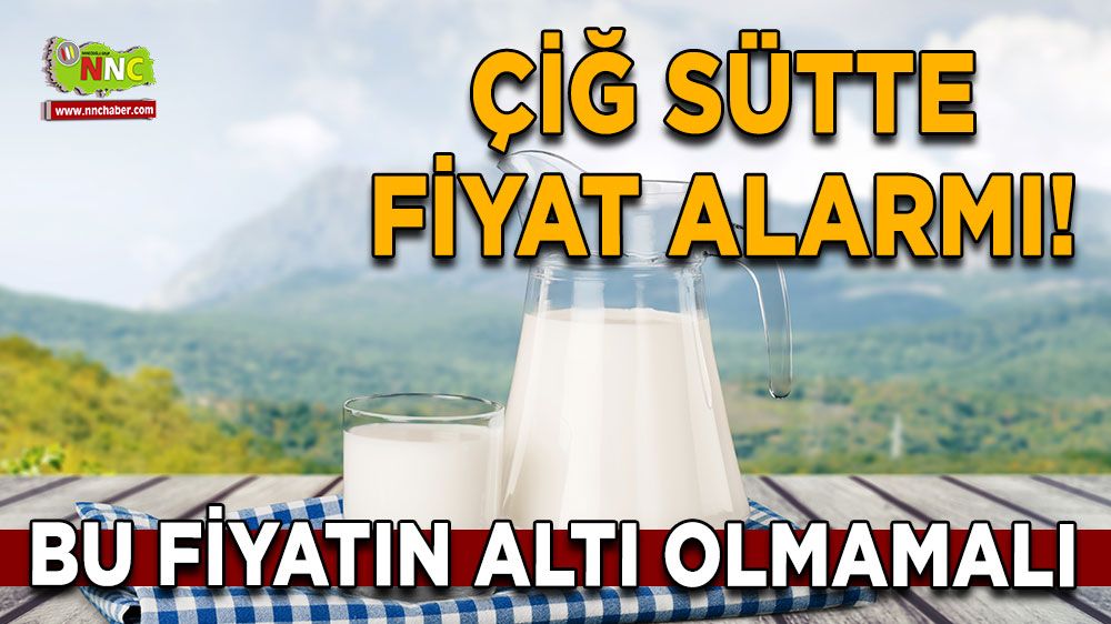 Çiğ sütte fiyat alarmı! Bu fiyatın altı olmamalı