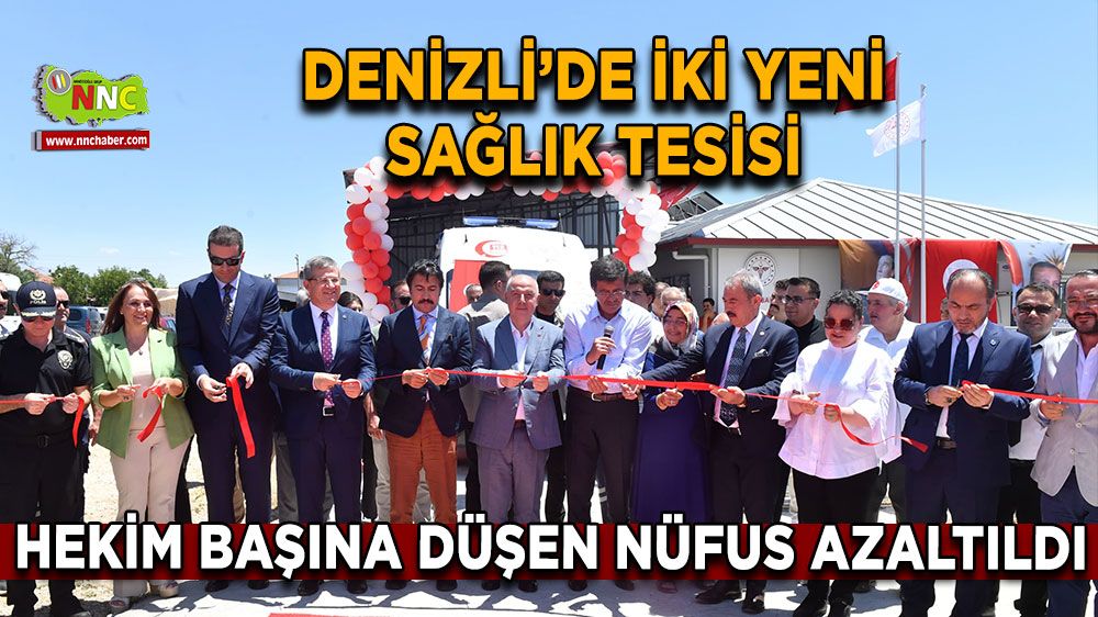  Denizli’de 2 yeni sağlık tesisinin açılışı yapıldı