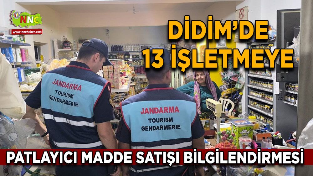 Didim’de 13 işletmeye patlayıcı madde satışı bilgilendirmesi