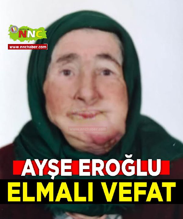 Elmalı Vefat Ayşe Eroğlu
