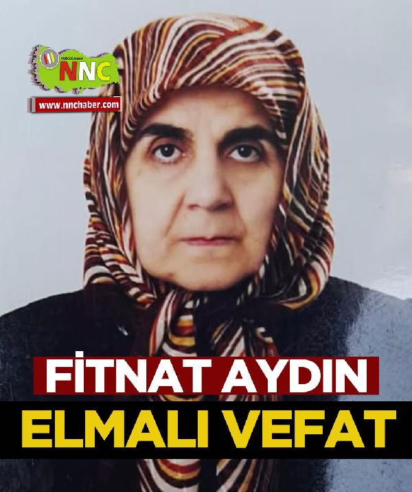 Elmalı Vefat Fitnat Aydın