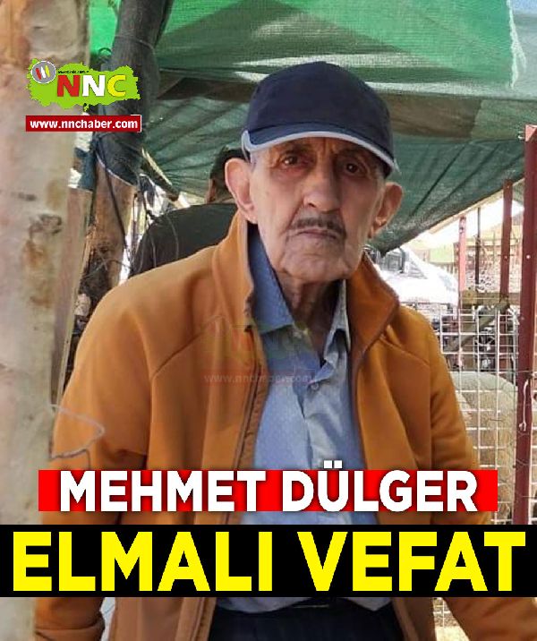 Elmalı Vefat Mehmet Dülger