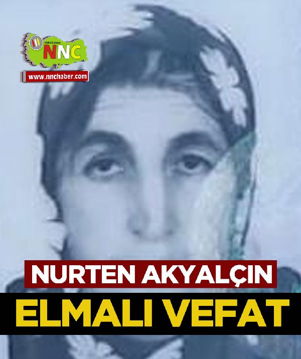 Elmalı Vefat Nurten Akyalçın