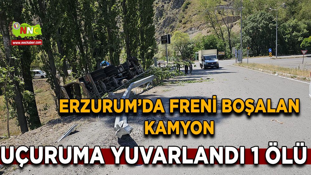 Freni boşalan kamyon uçuruma yuvarlandı: 1 ölü