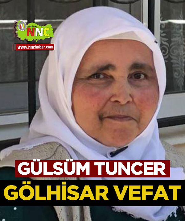 Gölhisar Vefat Gülsüm Tuncer 