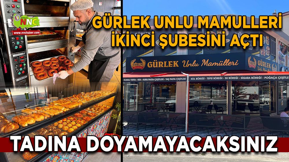 Gürlek Unlu Mamulleri ikinci şubesini açtı Tadına doyamayacaksınız