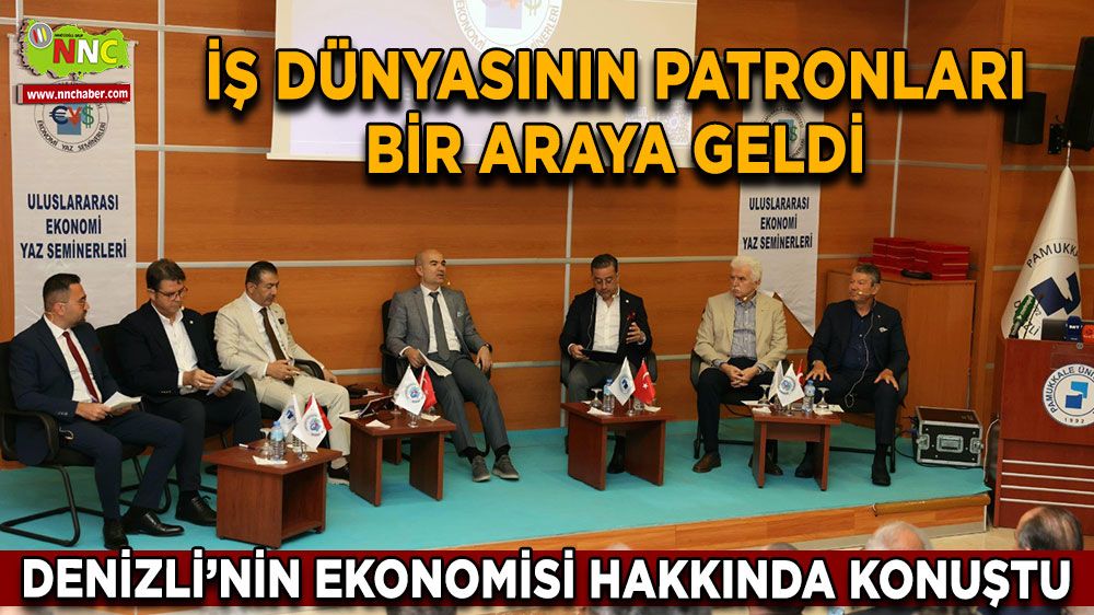 İş dünyasının patronları Denizli ekonomisini konuştu