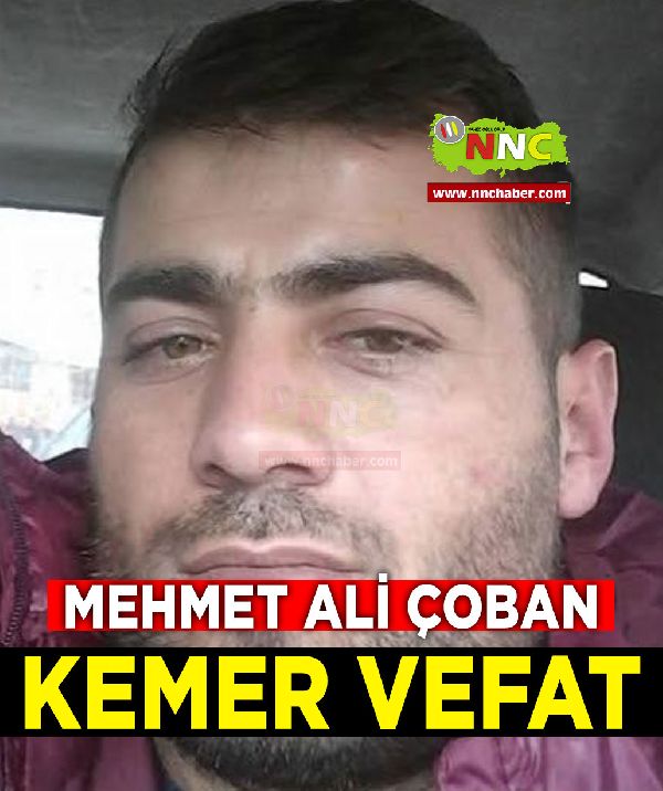 Kemer Vefat Mehmet Ali Çoban