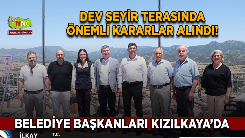 Kızılkaya’da belediye başkanları buluştu Dev seyir terasında önemli kararlar alındı!