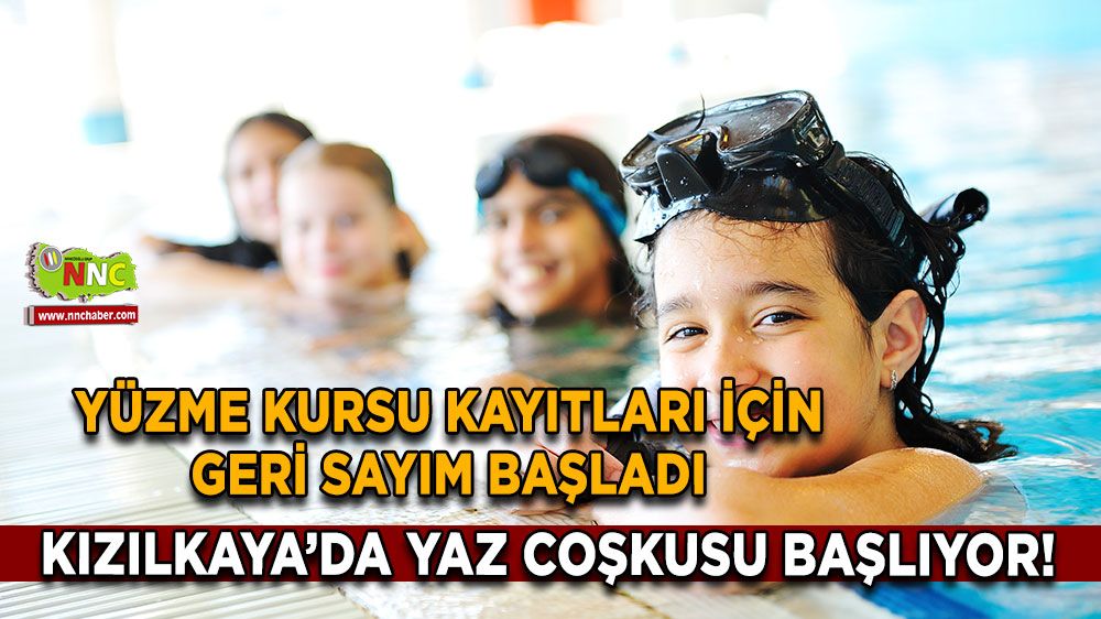 Kızılkaya’da yaz coşkusu başlıyor! Yüzme kursu kayıtları için geri sayım başladı