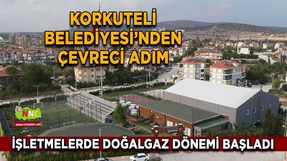 Korkuteli Belediyesi'nden temiz enerji hamlesi Tüm sosyal tesislerde doğalgaza geçildi