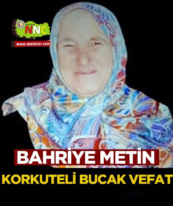Korkuteli Bucak Vefat Bahriye Metin