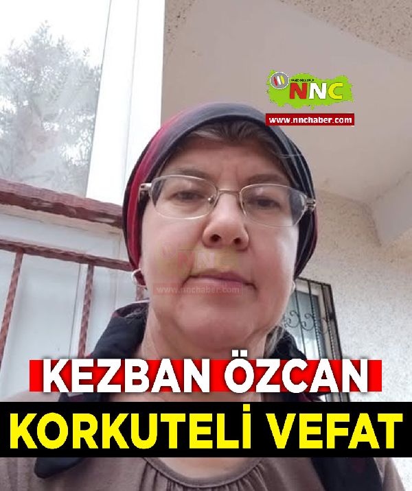 Korkuteli Vefat Kezban Özcan
