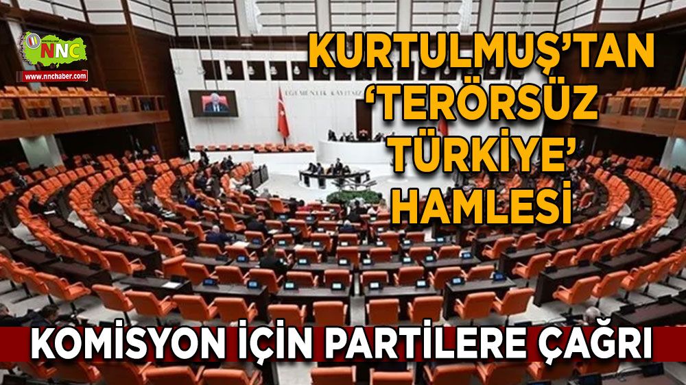 Kurtulmuş’tan ‘Terörsüz Türkiye’ hamlesi Komisyon için partilere çağrı