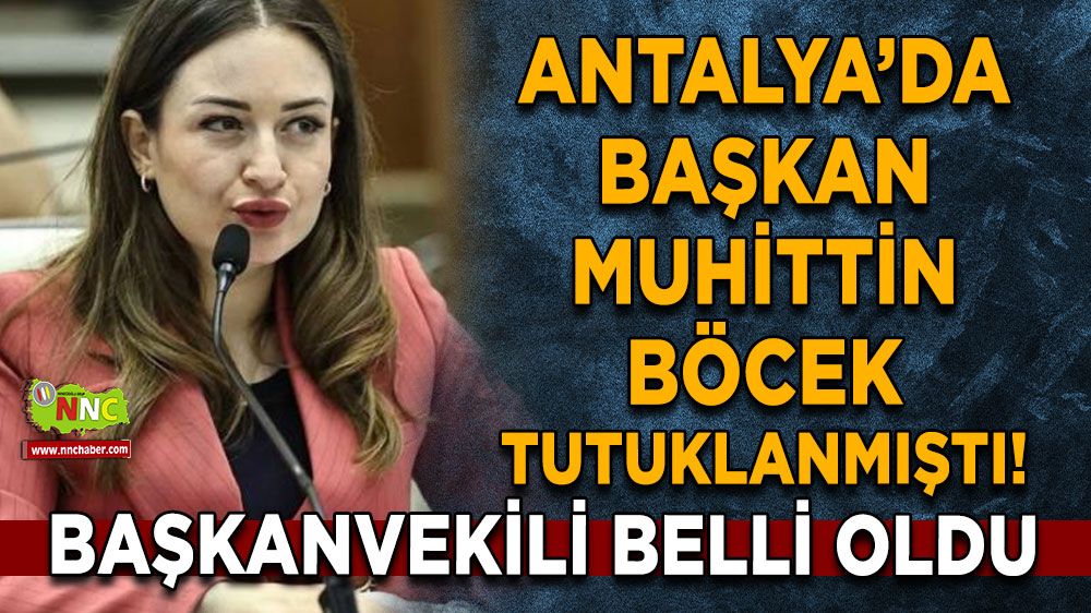 Muhittin Böcek tutuklanmıştı! Başkanvekili belli oldu