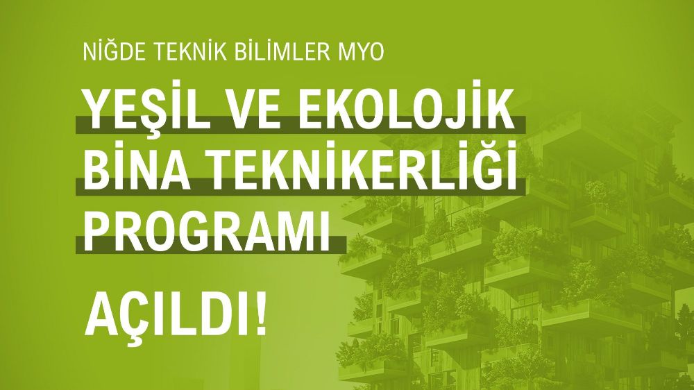  NÖHÜ’de 'Yeşil ve Ekolojik Bina Teknikerliği Programı' açıldı