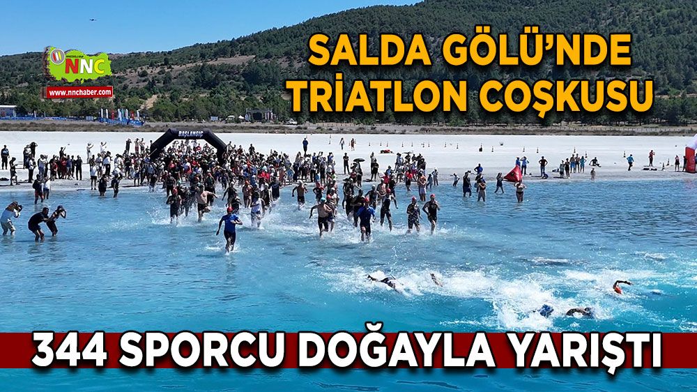 Salda Gölü’nde Triatlon coşkusu 344 sporcu doğayla yarıştı