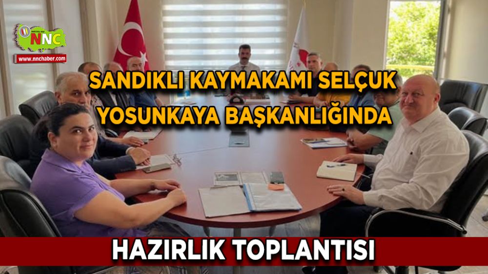 Sandıklı’da 15 Temmuz hazırlık toplantısı gerçekleştirildi
