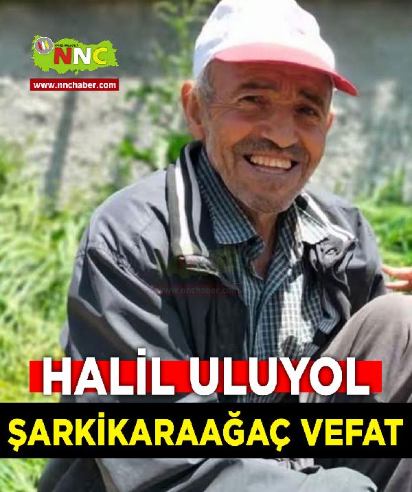Şarkikaraağaç Vefat Halil Uluyol