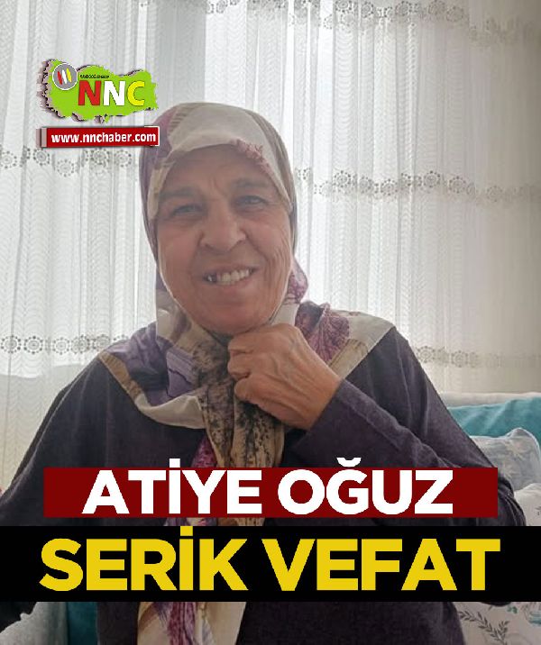 Serik Vefat Atiye Oğuz