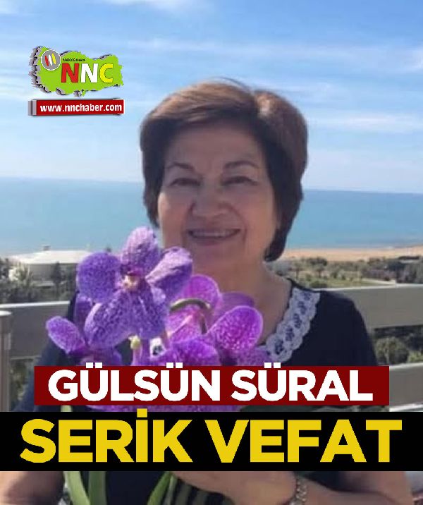Serik Vefat Gülsün Süral