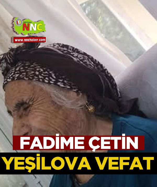 Yeşilova Vefat Fadime Çetin