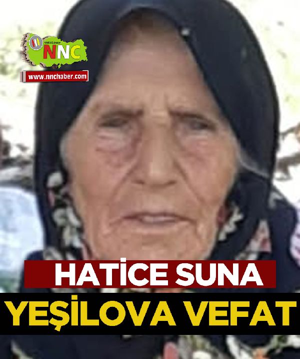 Yeşilova Vefat Hatice Suna