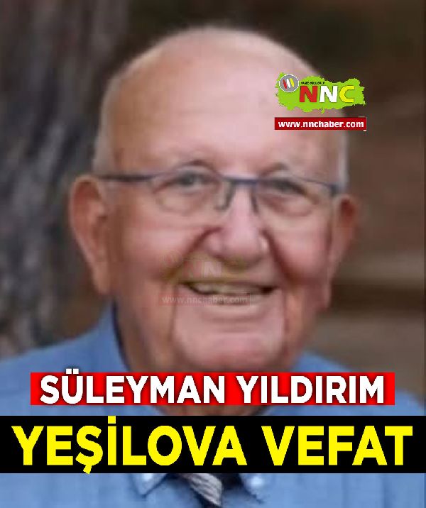 Yeşilova Vefat Süleyman Yıldırım