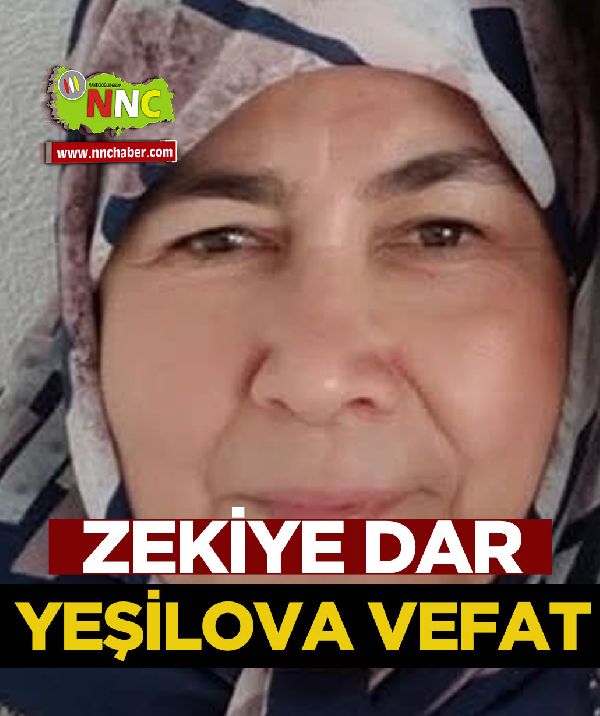 Yeşilova Vefat Zekiye Dar