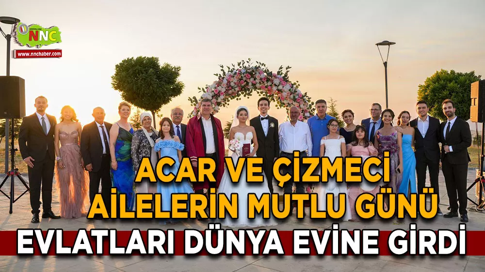 Acar ve Çizmeci ailelerin mutlu günü Evlatları dünya evine girdi