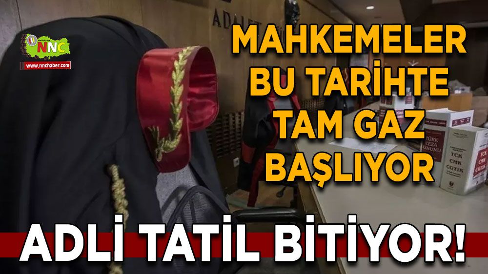 Adli tatil bitiyor! Mahkemeler bu tarihte tam gaz başlıyor