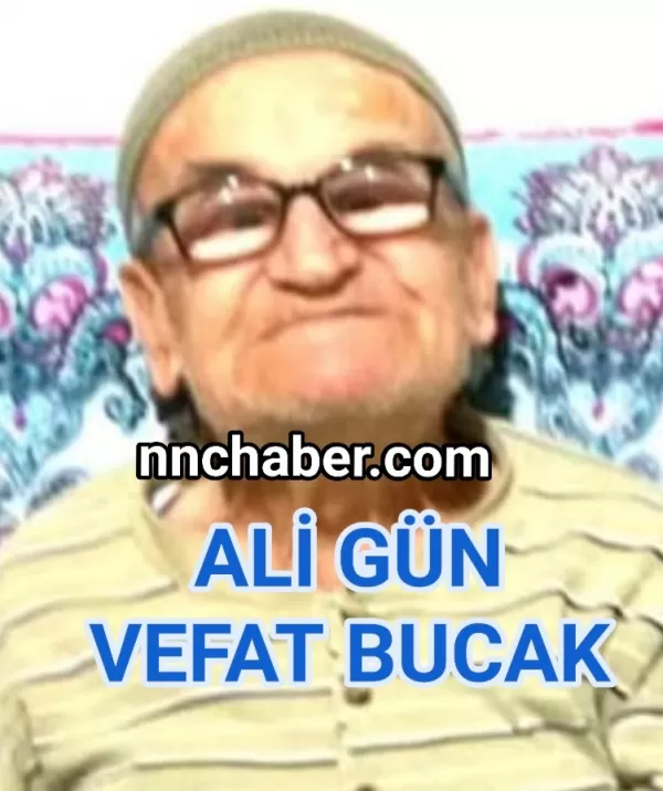 Ali Gün vefat Bucak 