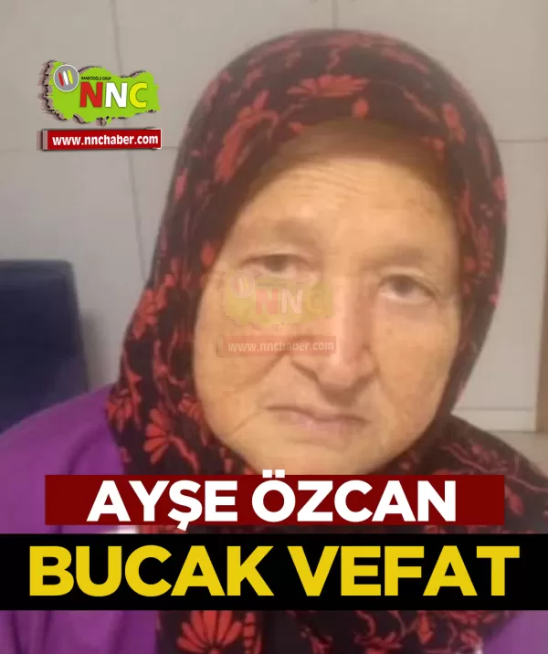 Antalya Bucak Vefat Ayşe Özcan