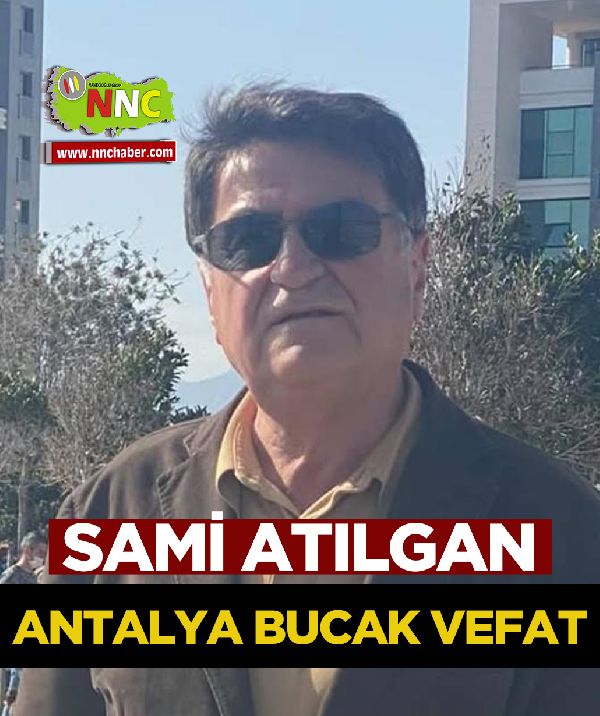 Antalya Bucak Vefat Sami Atılgan