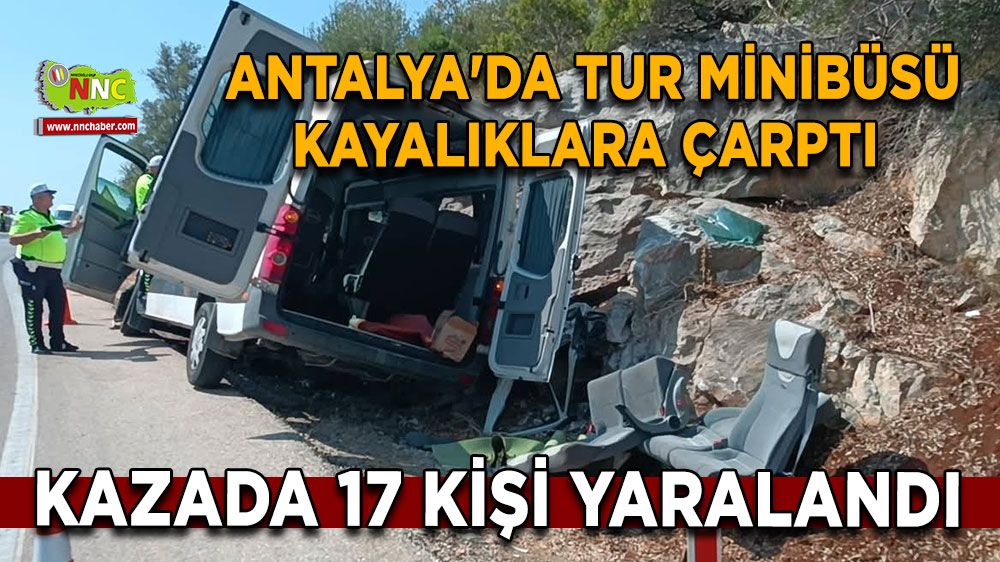 Antalya'da tur minibüsü kayalıklara çarptı 17 kişi hastanelik oldu