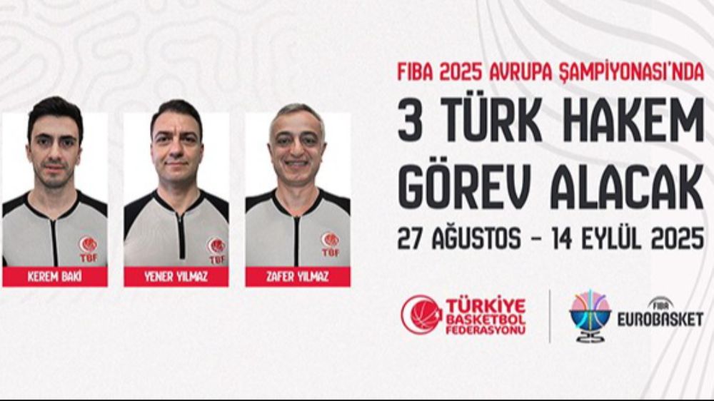 Avrupa Basketbol Şampiyonası'nda 3 Türk hakem görev alacak