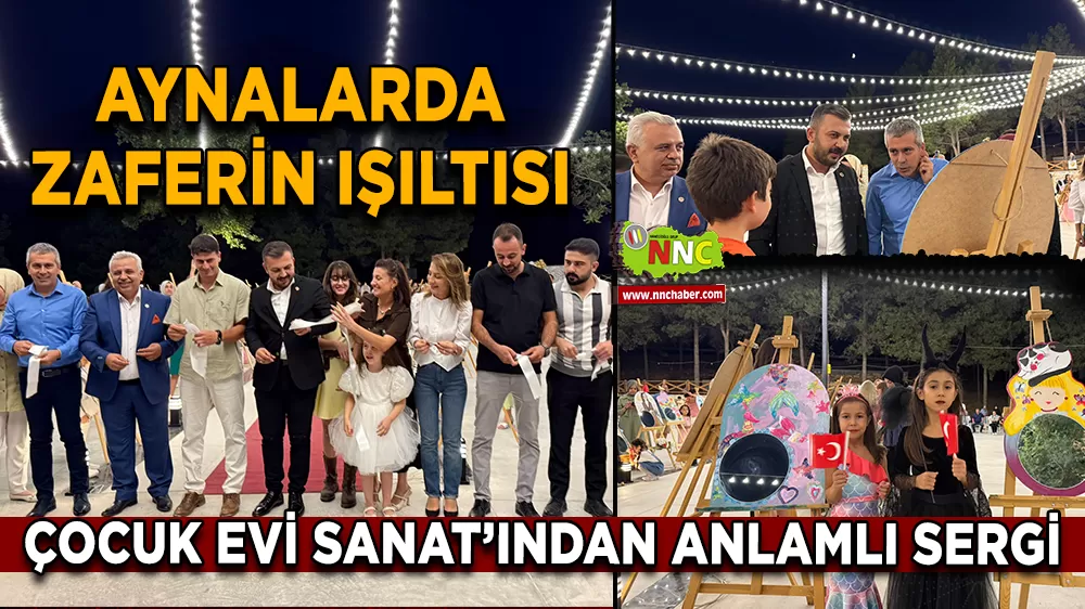 Aynalarda Zaferin Işıltısı Çocuk Evi Sanat’ından anlamlı sergi