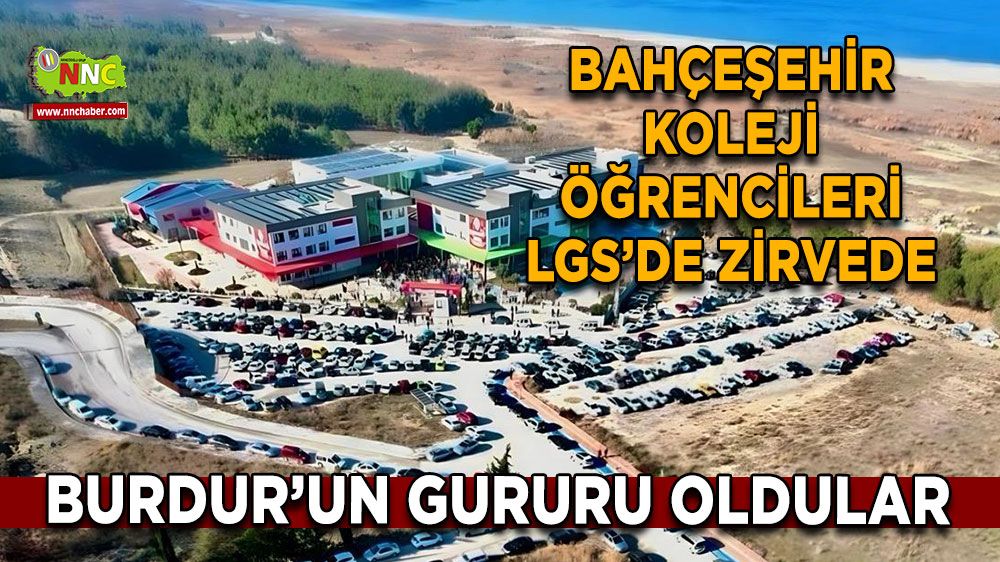 Bahçeşehir Koleji LGS 2025’te Burdur’a zafer getirdi!