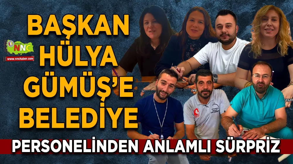 Başkan Hülya Gümüş’e belediye personelinden anlamlı sürpriz