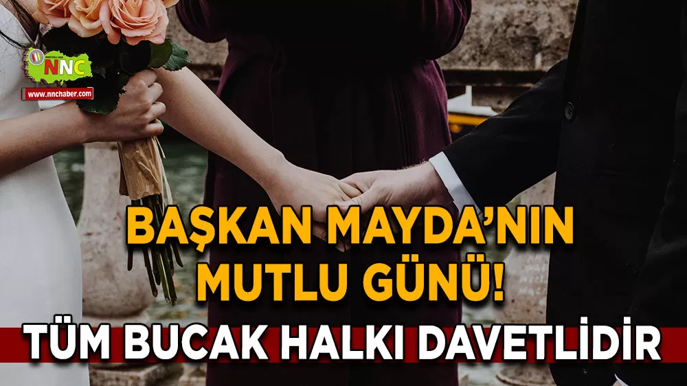 Başkan Mayda'nın mutlu günü! Tüm Bucak Halkını davet etti