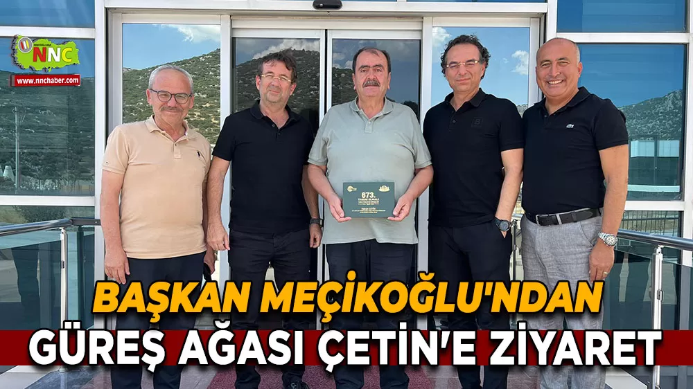 Başkan Meçikoğlu'ndan Güreş Ağası Çetin'e ziyaret