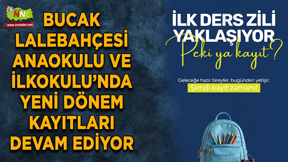 Bucak Lalebahçesi Anaokulu ve İlkokulu’nda kayıt fırsatı! Yeni dönem kayıtlarını kaçırmayın