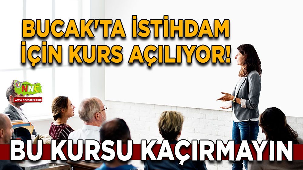 Bucak'ta istihdam için kurs açılıyor! Bu kursu kaçırmayın