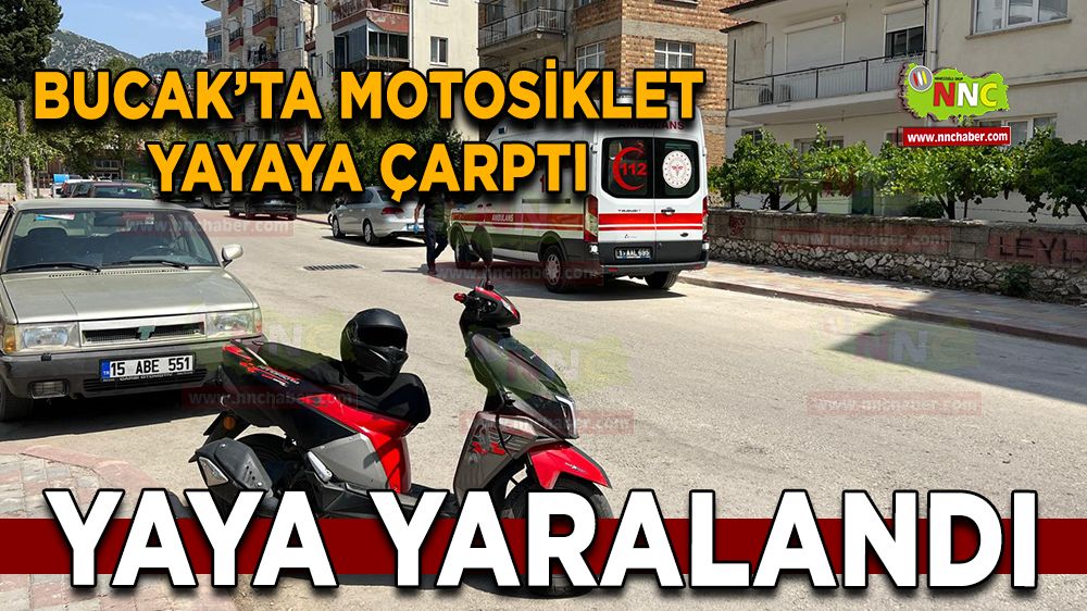 Bucak’ta motosiklet yayaya çarptı Yaya yaralandı