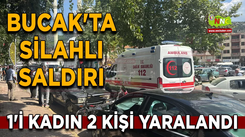 Bucak'ta silahlı saldırı 1'i kadın 2 kişi yaralandı