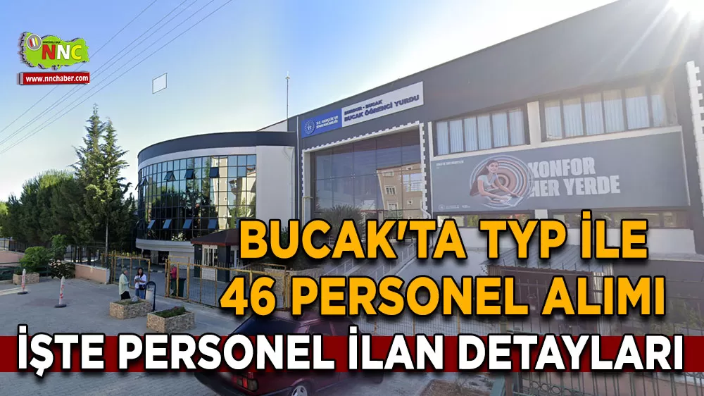 Bucak'ta TYP ile 46 personel alımı yapılacak! İşte ilan detayları