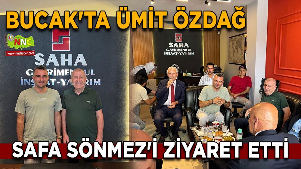 Bucak'ta Ümit Özdağ, Safa Sönmez'i ziyaret etti