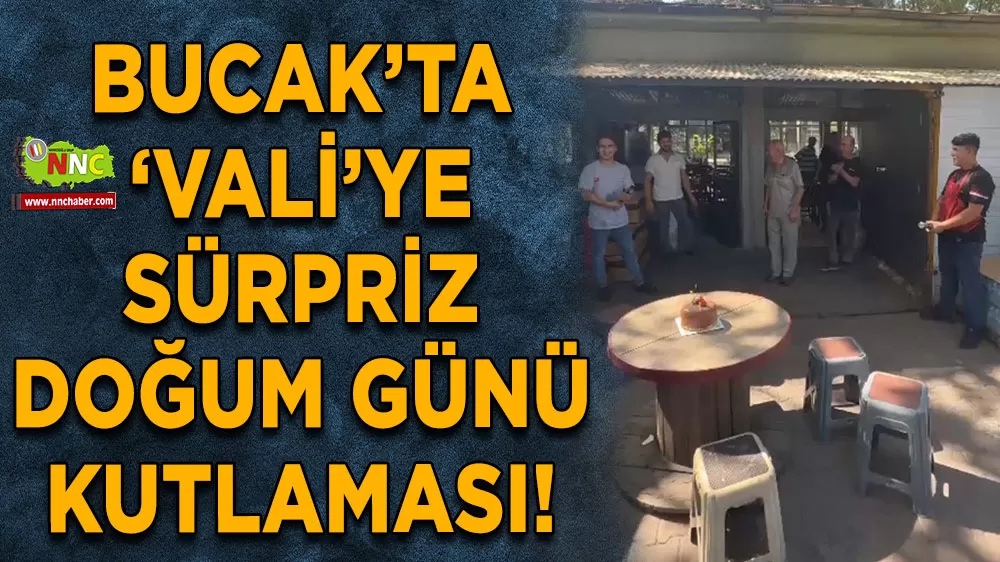 Bucak’ta ‘Vali’ye sürpriz doğum günü kutlaması!